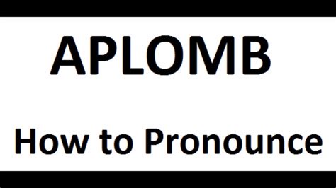 aplomb pronunciation